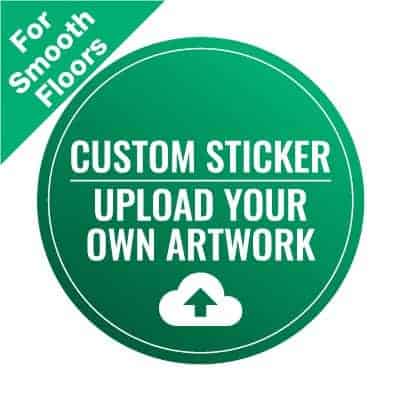 Green and white round Social Distancing Sticker for paved smooth floors, with the words "Upload Your Own Artwork"