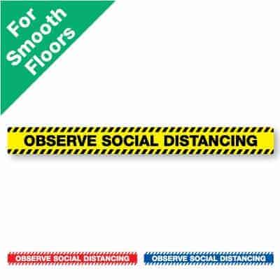 Yellow and black horizontal stripe Social Distancing Sticker for smooth floors that says "Observe Social Distancing" plus a red and white and blue and white version at the bottom